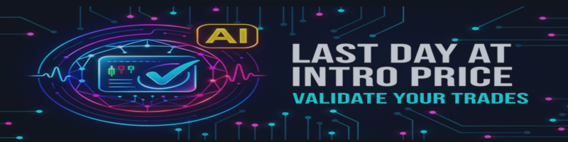Last Day at Intro Price: DoIt Trade Coach AI Validates Your Trades Before You Click Buy
