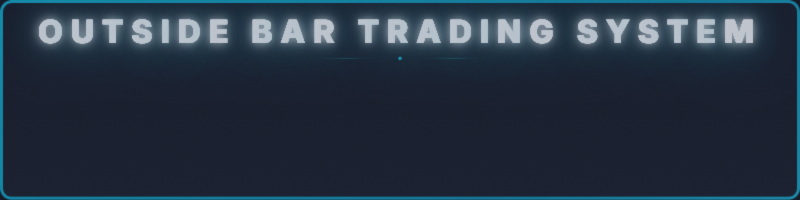 Outside Bar Trading System -MANUAL