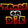 trade-or-die